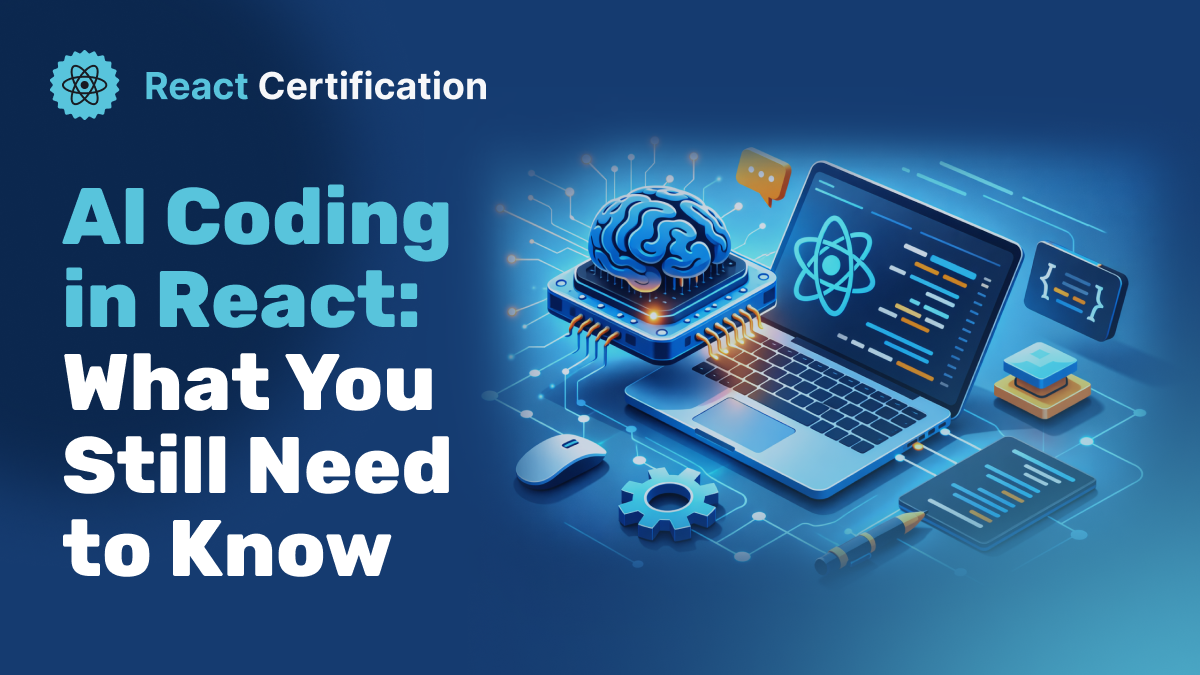 AI Coding in React: What You Still Need to Know