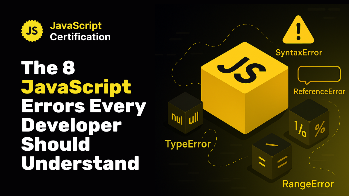 The 8 JavaScript Errors Every Developer Should Understand