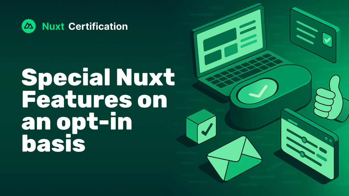 Special Nuxt Features on an opt-in basis