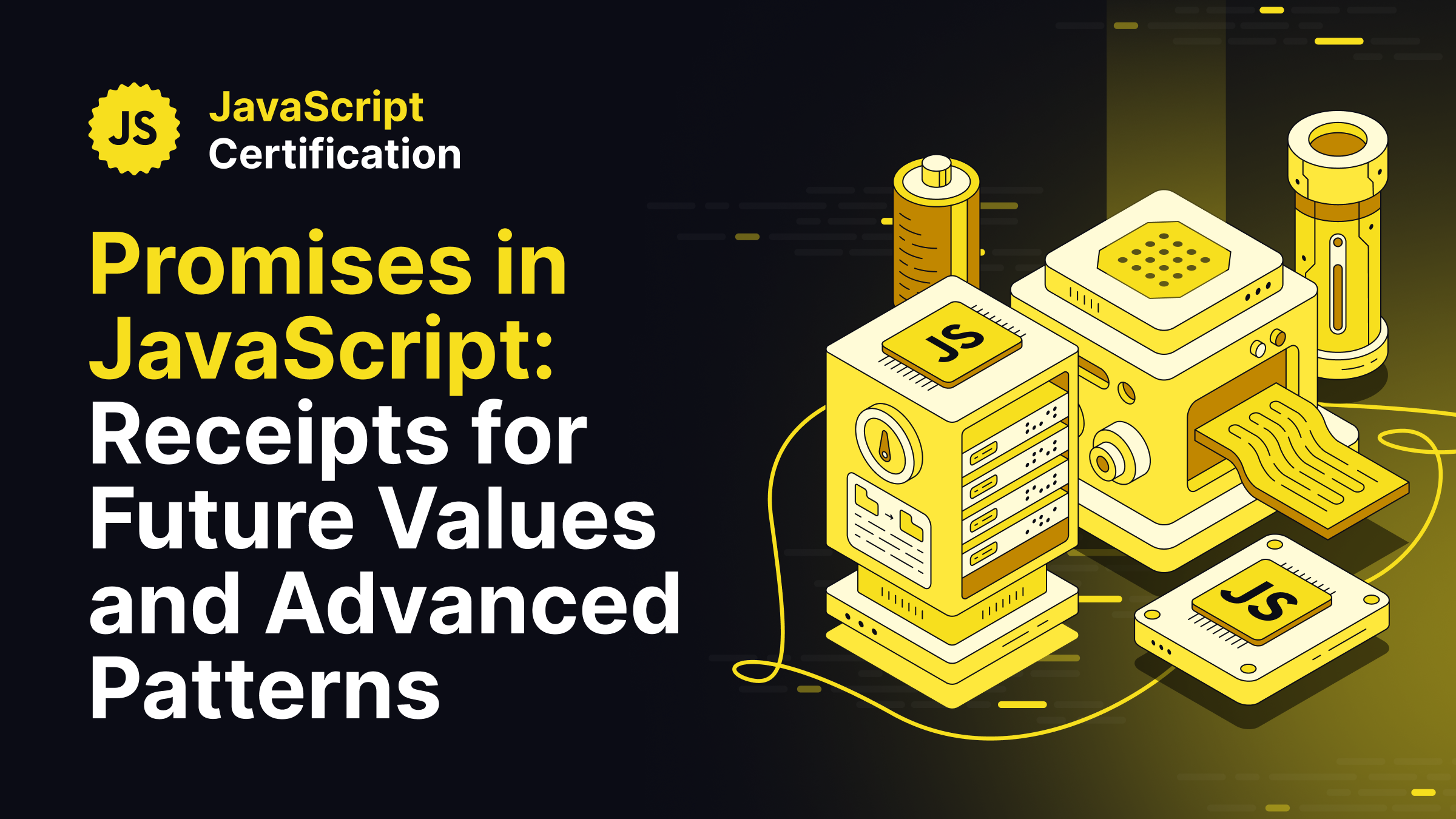 Promises in JavaScript: Receipts for Future Values and Advanced Patterns