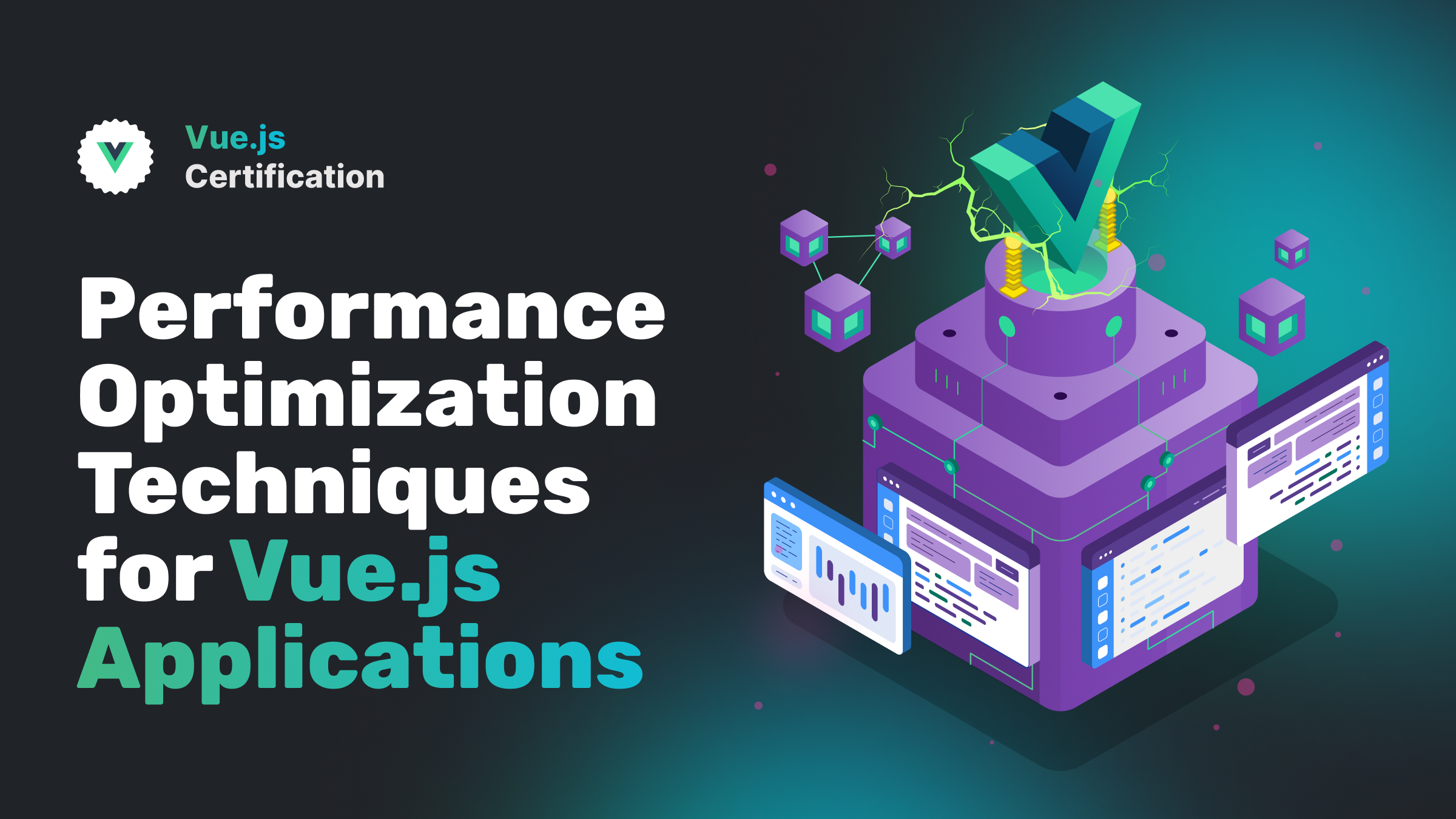 Performance Optimization Techniques for Vue.js Applications