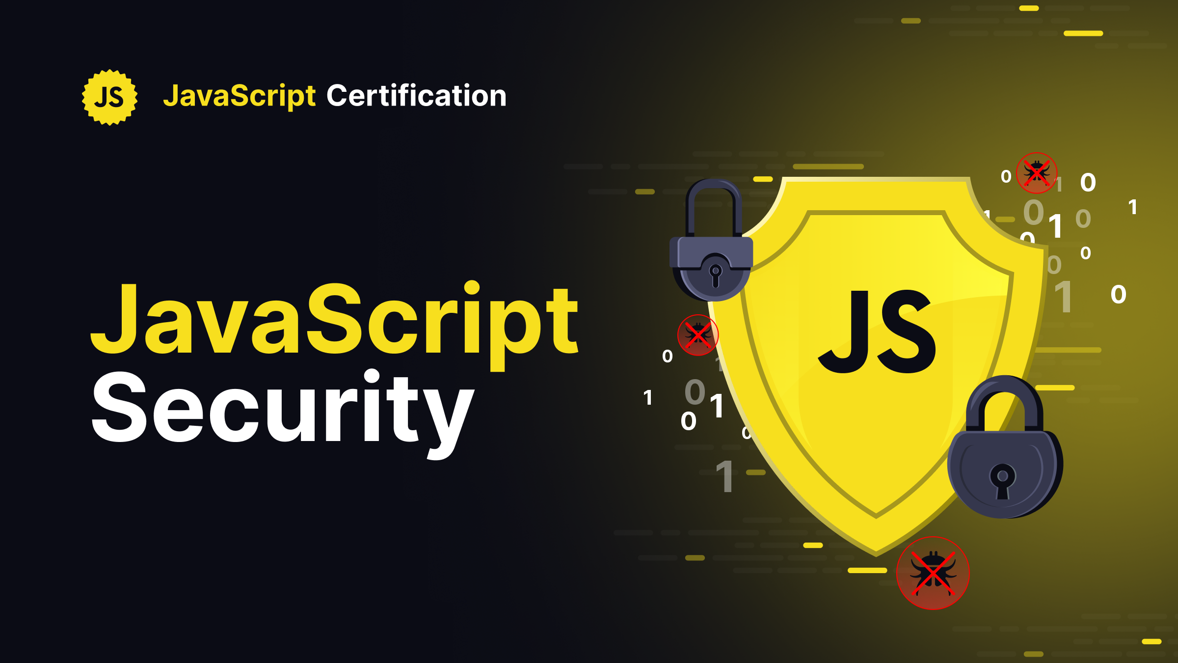 JavaScript Security: Protecting Your Applications from Modern Threats