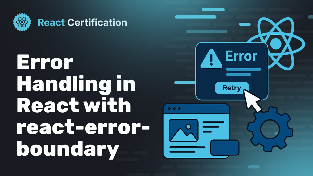 Error Handling in React with react-error-boundary
